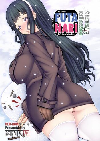 Groping FutaOna Tanpenshuu | A Certain Futanari Girl's Masturbation Diary Shorts Collection- Original hentai Doggystyle
