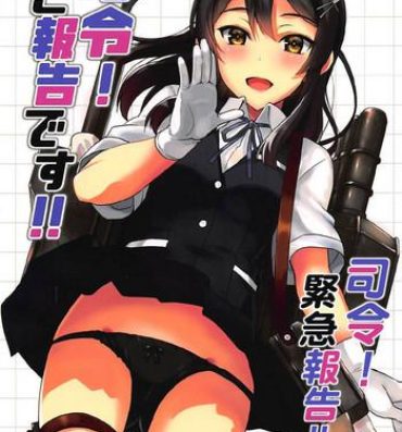 Porno Shirei! Gohoukoku desu!!- Kantai collection hentai Exposed