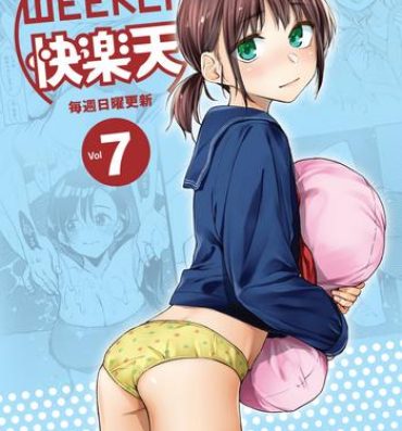 Hentai WEEKLY Kairakuten Vol.7 Teenie