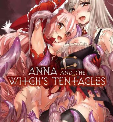 Speculum Anna to Majo no Shokushu Yuugi | Anna and the Witch's Tentacles- Sennen sensou aigis hentai Coeds