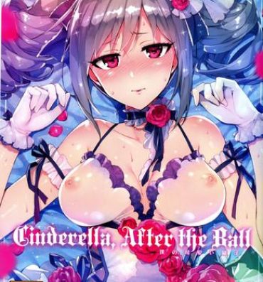 Ethnic Cinderella After the Ball – Boku no Kawaii Ranko- The idolmaster hentai Swallow