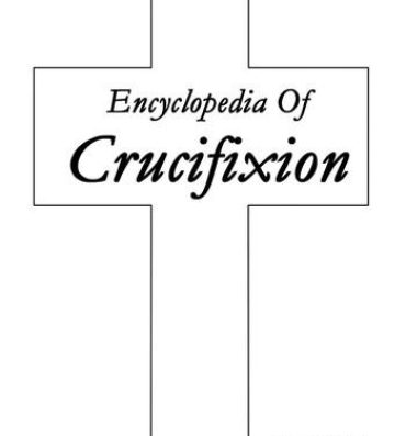 Chunky encyclopedia of crucifixion Culos