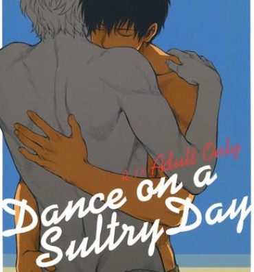 Gay Pov Dance on a SultryDay- Gintama hentai Nut