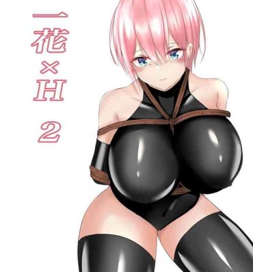 Fuck Com 一花×H 2- Gotoubun no hanayome | the quintessential quintuplets hentai Punish
