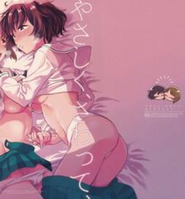 Interracial Sex Yasashiku, Sawatte, Oku made Furete. | Touch Me Softly, Deep Inside.- Girls und panzer hentai Sexteen