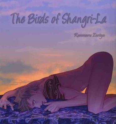 Sucking [Zariya Ranmaru] Shangri-La no Tori act. 2 | The Birds of Shangri-La act. 2 (Shangri-La no Tori I) [English] [Chiaki] [Digital] Bukkake Boys