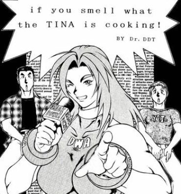 8teenxxx [Dr. DDT] if you smell what the TINA is cooking (Dead Or Alive Tina).zip- Dead or alive hentai Girlnextdoor