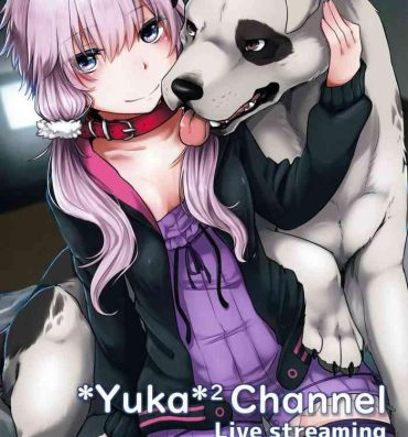 Infiel *Yuka*²Channel Live streaming- Voiceroid hentai She