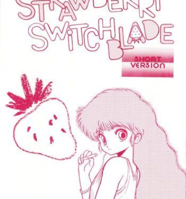 Guy STRAWBERRY SWITCH BLADE SHORT VERSION- Urusei yatsura hentai Magical emi hentai Follando